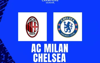 Chelsea Vs AC Milan: Persaingan Sengit di Liga Champions