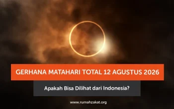 Gerhana Matahari Total 12 Agustus 2026: Fenomena Langit yang Dinantikan