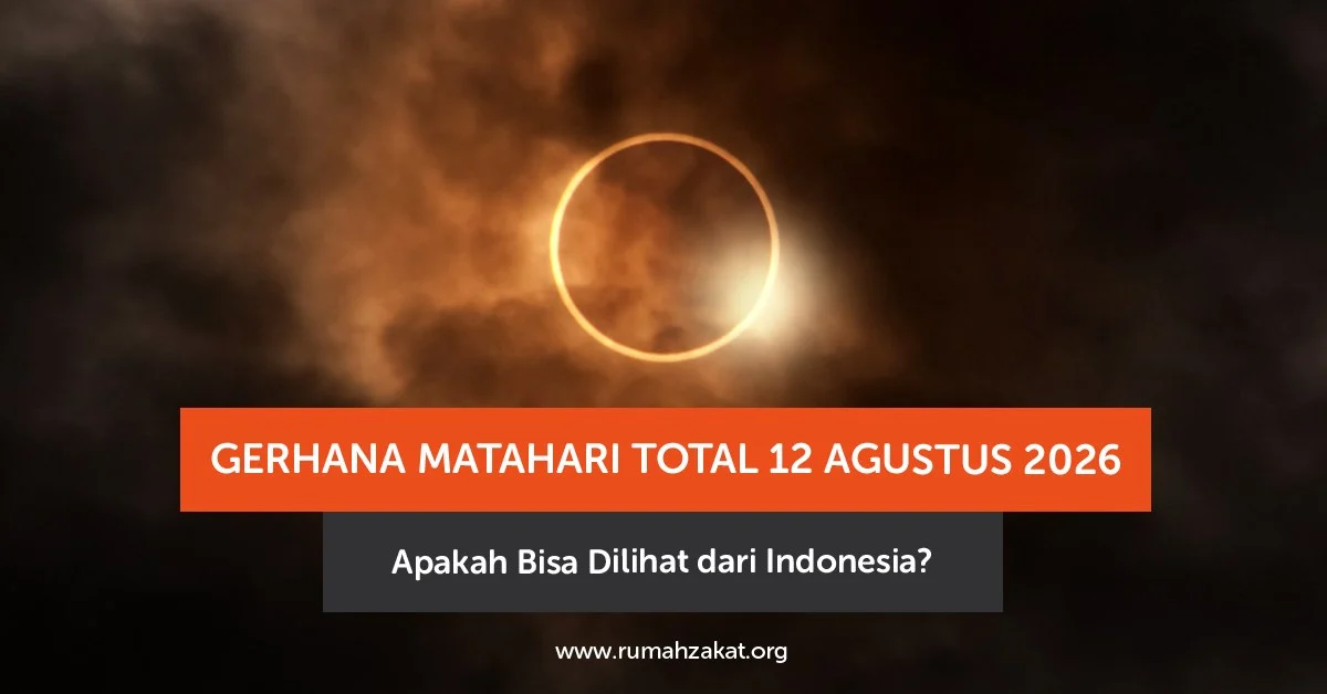 Gerhana Matahari Total 12 Agustus 2026: Fenomena Langit yang Dinantikan