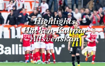 Häcken vs Kalmar: Pertarungan Sengit di Allsvenskan