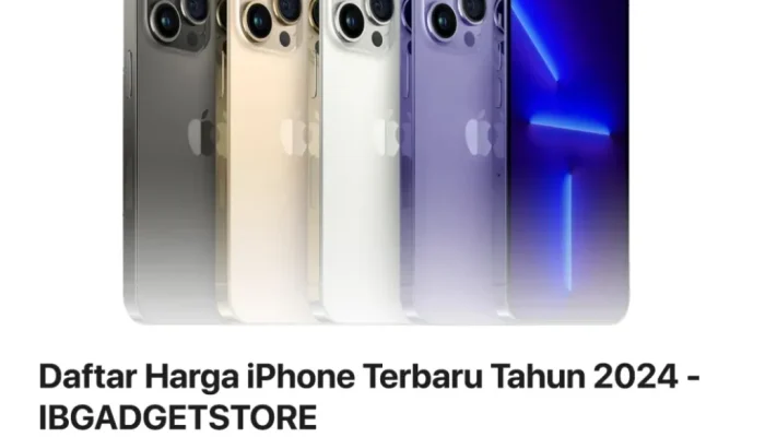 iPhone Terbaru: Bukan Hanya Soal Harga, Tapi Juga Fitur dan Kemudahan