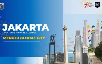 Jakarta Menuju Kota Global: Dari Branding Hingga Penataan Ruang