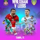 Pertarungan Sengit Leeds vs Wrexham: Tinjauan Pertandingan dan Proses Pemulihan