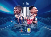 PSG Hadapi Aston Villa di Piala Super UEFA 2026: Pertarungan Sengit di Awal Musim
