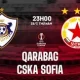 Qarabag vs CSKA Sofia: Pertarungan Sengit di Liga Europa UEFA