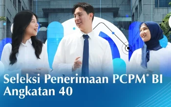 Rekrutmen PCPM BI 41: Pendaftaran Dibuka Hingga 14 Agustus, Ini Cara Daftar dan Bidang Studi yang Dibutuhkan